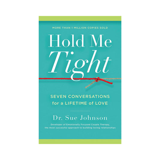 Hold Me Tight: Seven Conversations For a Lifetime of Love
